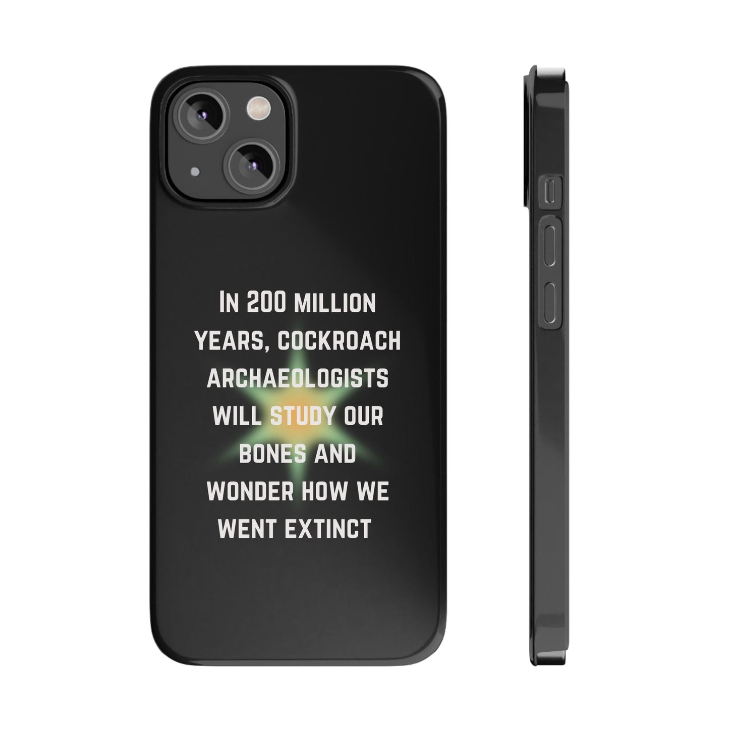 In 200 Million Years, Cockroach Archeologists Will Study Our Bones Slim Phone Case - Many iPhone Models Available