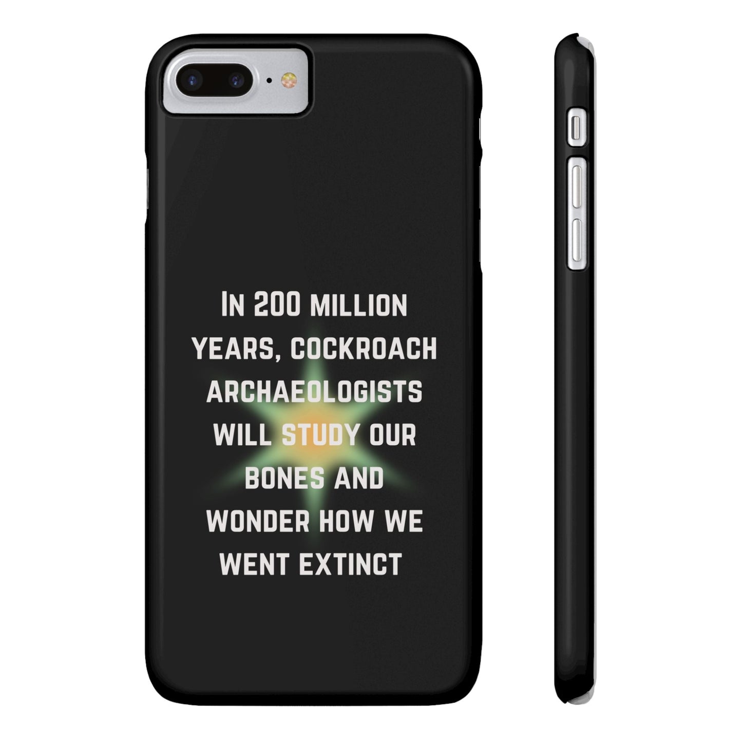 In 200 Million Years, Cockroach Archeologists Will Study Our Bones Slim Phone Case - Many iPhone Models Available