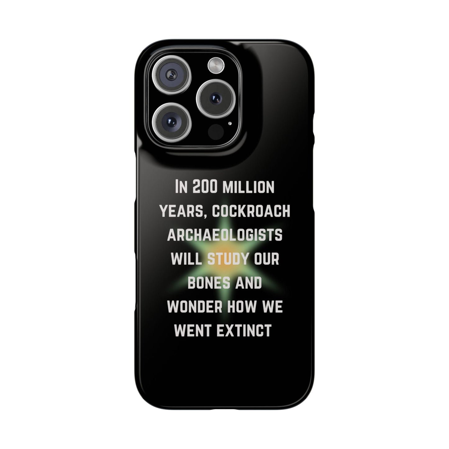 In 200 Million Years, Cockroach Archeologists Will Study Our Bones Slim Phone Case - Many iPhone Models Available