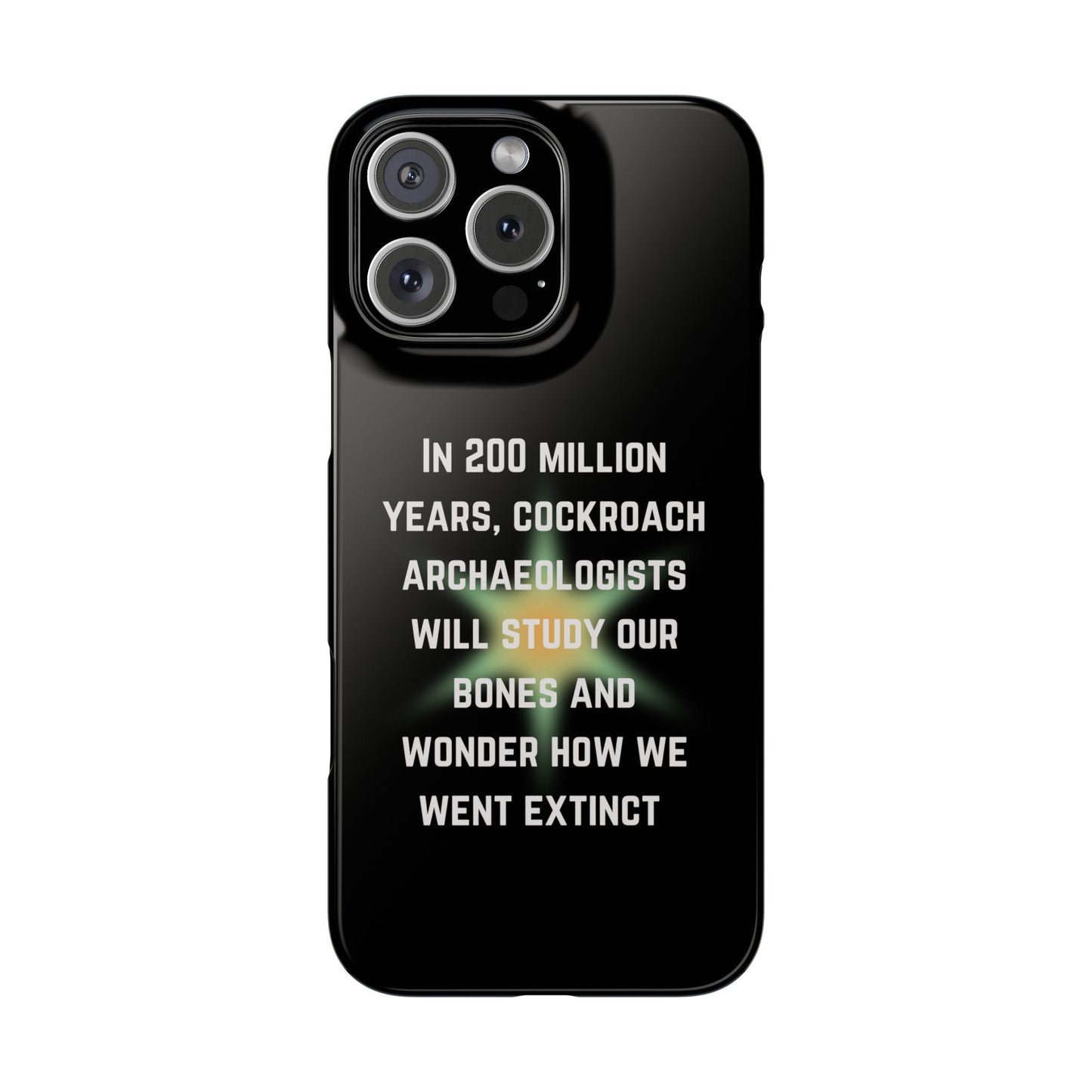 In 200 Million Years, Cockroach Archeologists Will Study Our Bones Slim Phone Case - Many iPhone Models Available