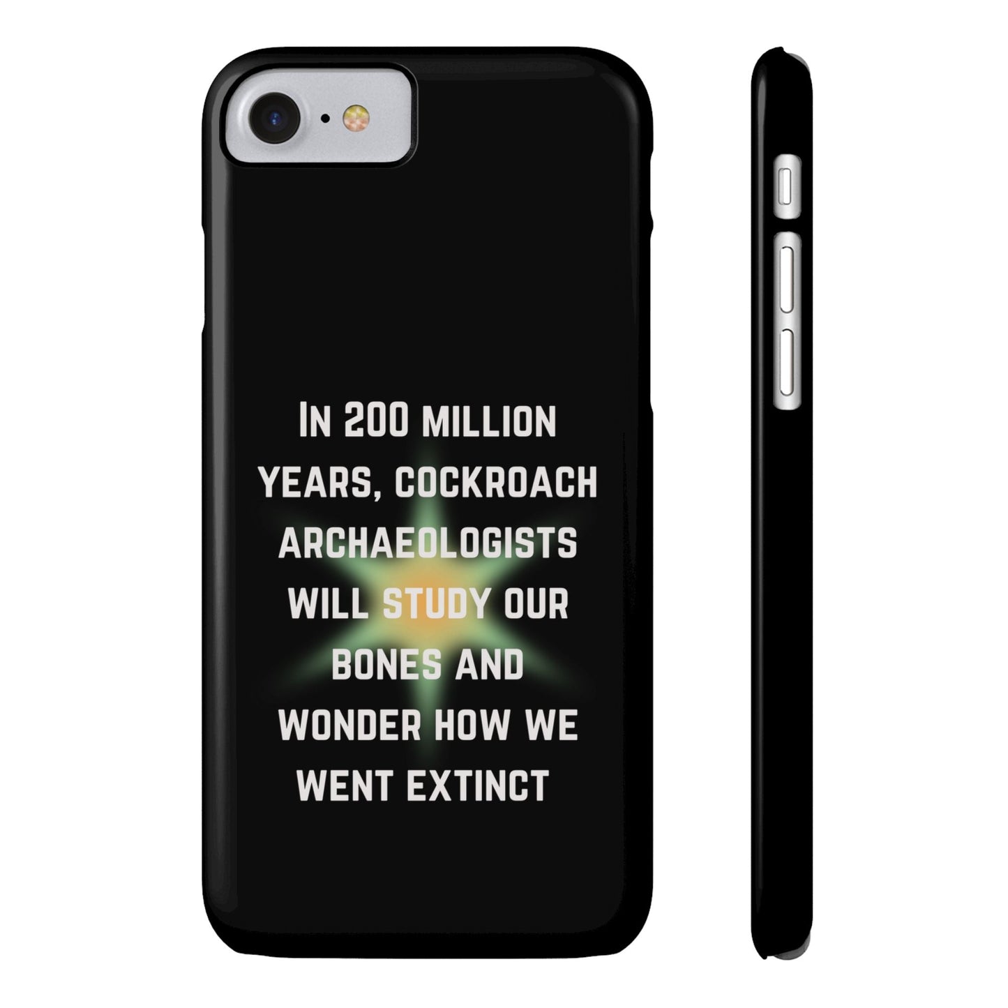 In 200 Million Years, Cockroach Archeologists Will Study Our Bones Slim Phone Case - Many iPhone Models Available