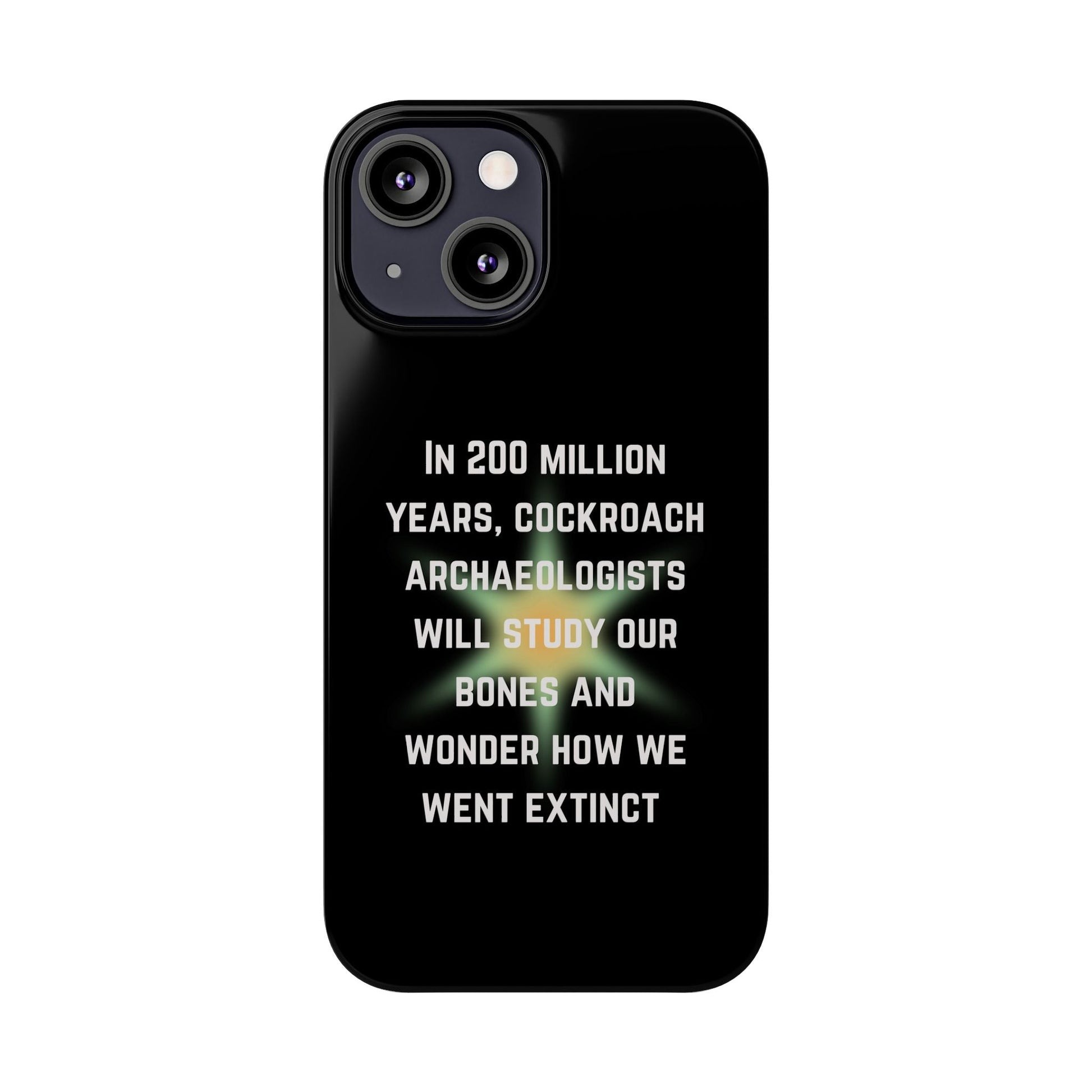 In 200 Million Years, Cockroach Archeologists Will Study Our Bones Slim Phone Case - Many iPhone Models Available