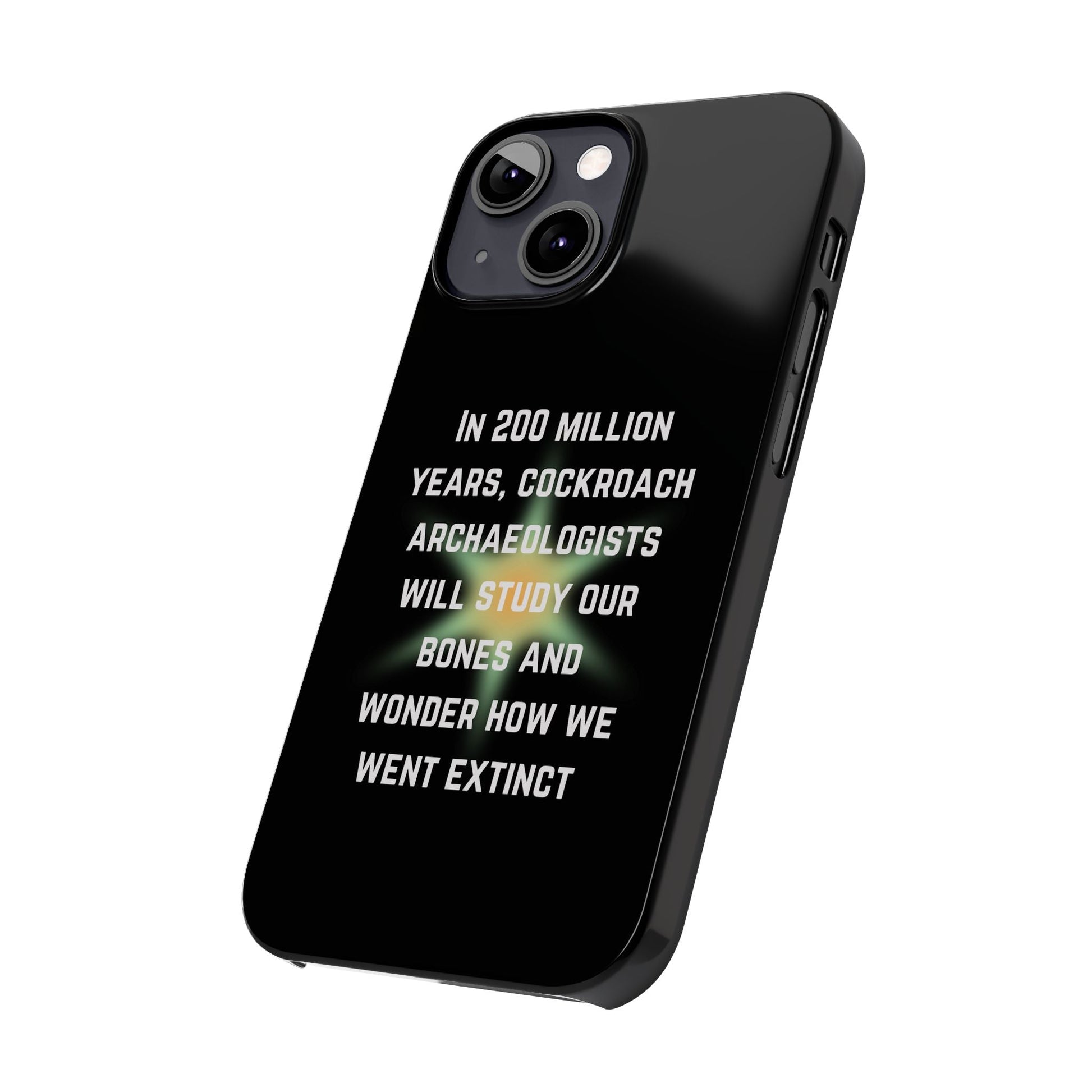 In 200 Million Years, Cockroach Archeologists Will Study Our Bones Slim Phone Case - Many iPhone Models Available