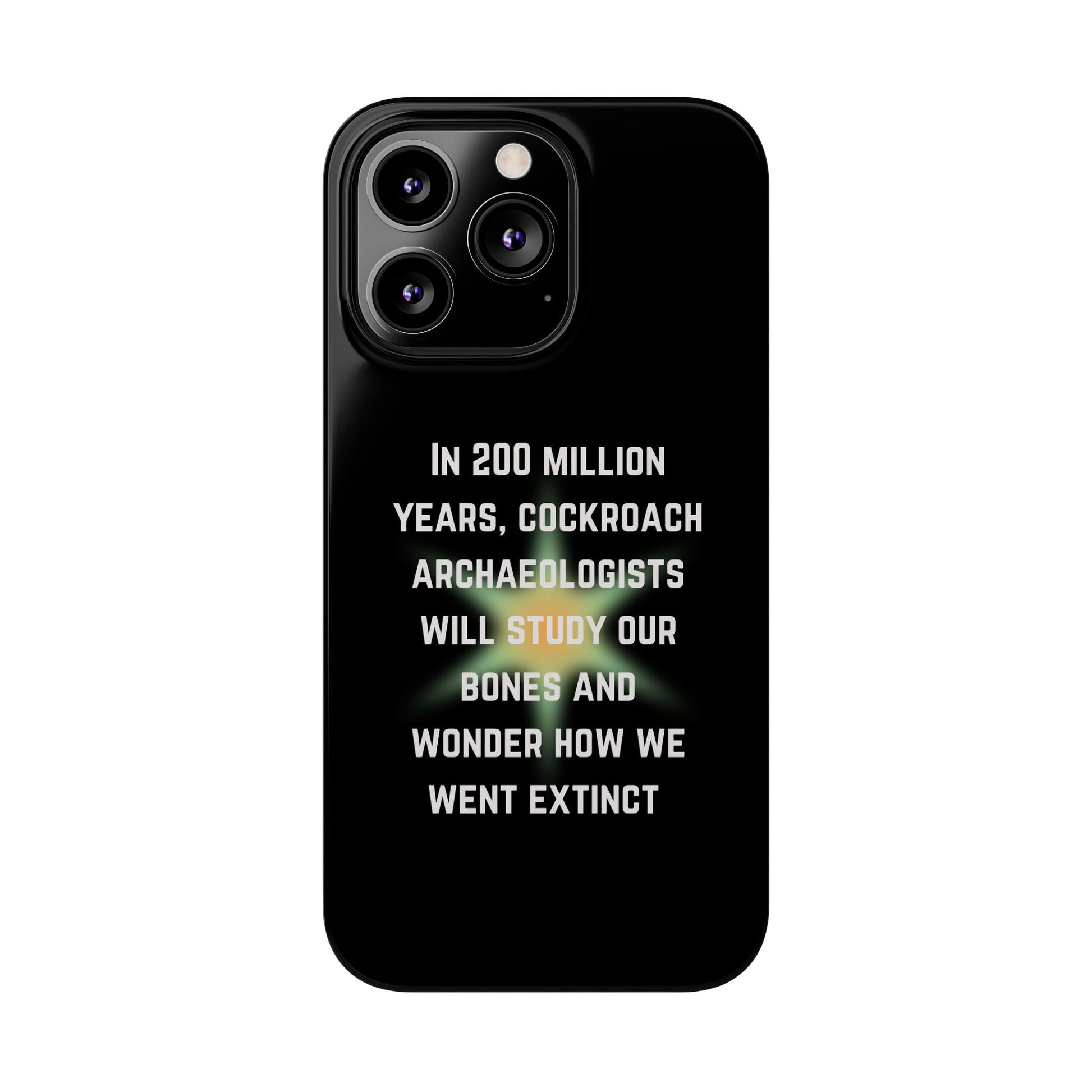 In 200 Million Years, Cockroach Archeologists Will Study Our Bones Slim Phone Case - Many iPhone Models Available