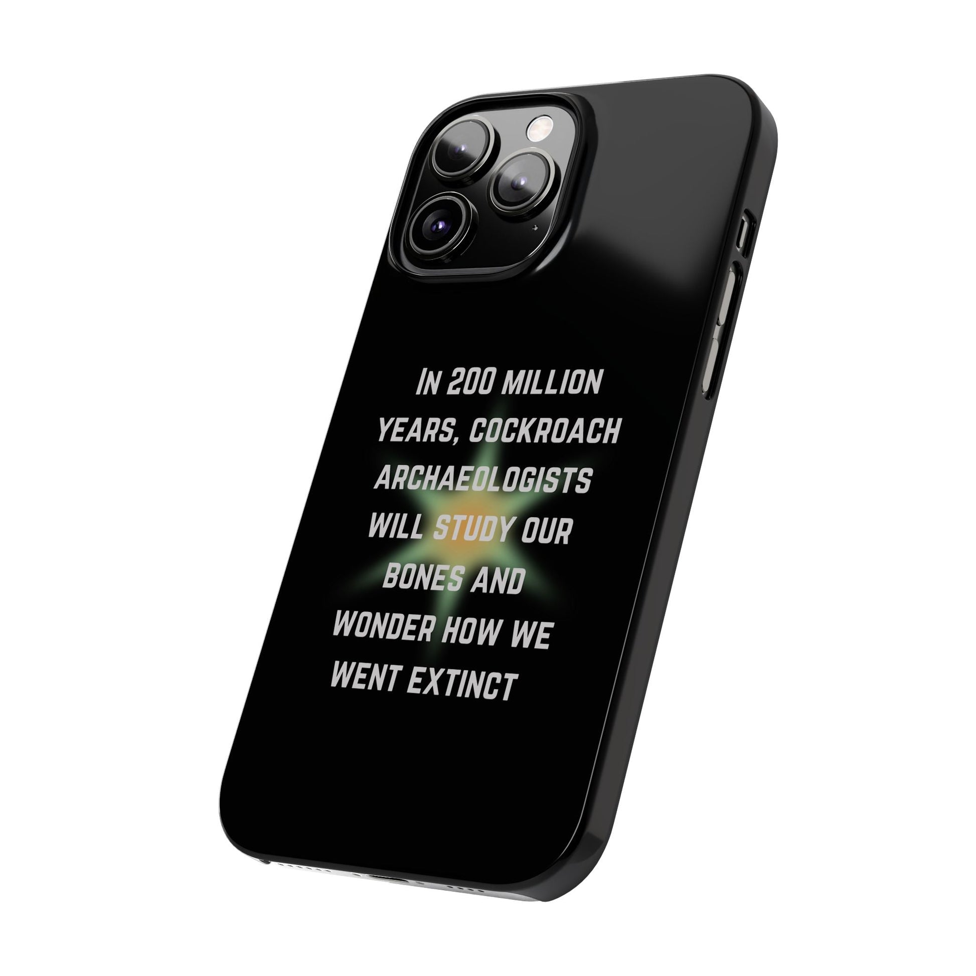 In 200 Million Years, Cockroach Archeologists Will Study Our Bones Slim Phone Case - Many iPhone Models Available