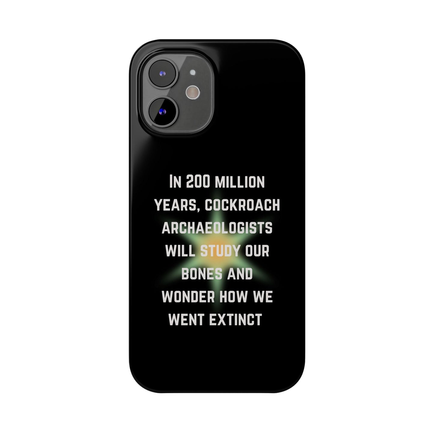 In 200 Million Years, Cockroach Archeologists Will Study Our Bones Slim Phone Case - Many iPhone Models Available