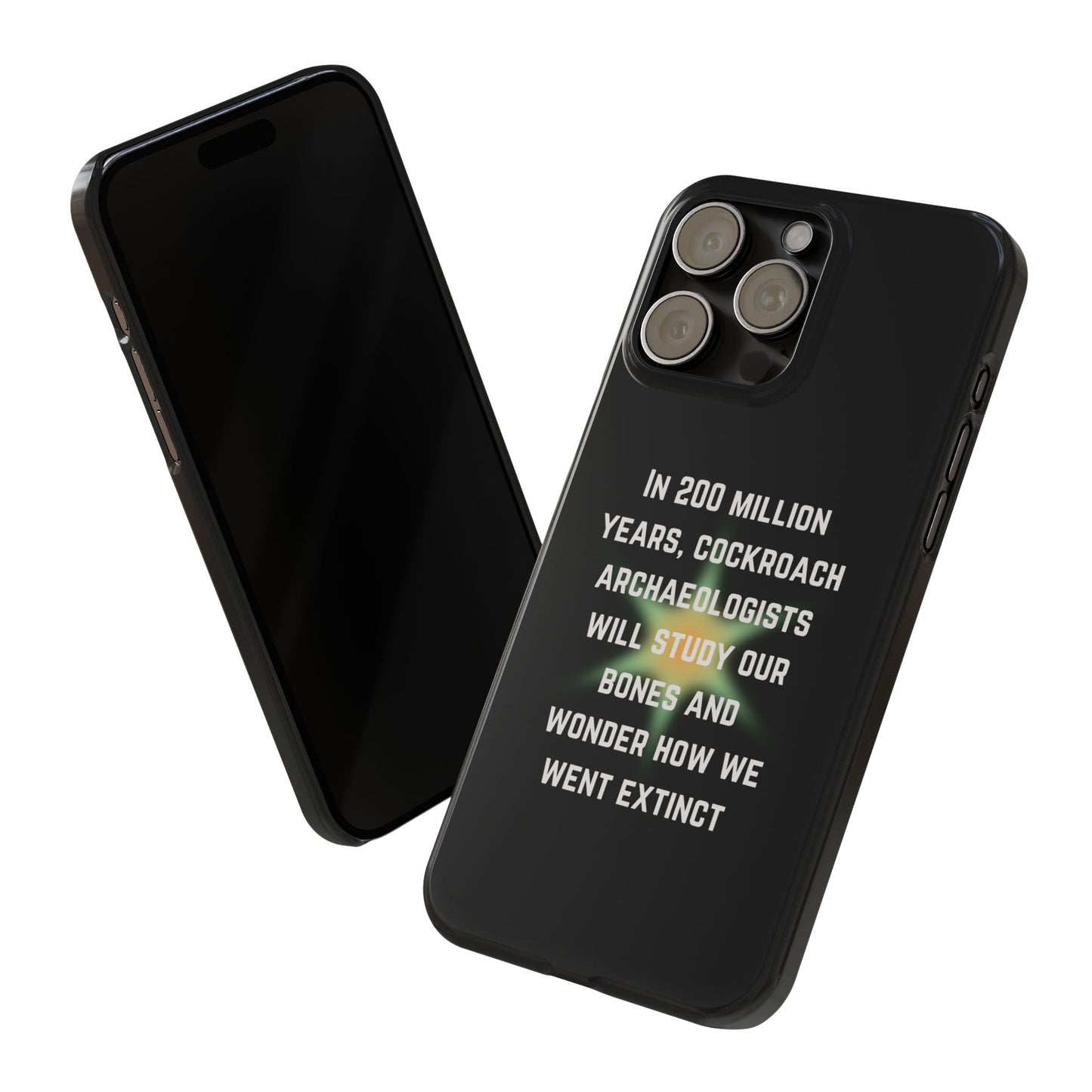 In 200 Million Years, Cockroach Archeologists Will Study Our Bones Slim Phone Case - Many iPhone Models Available