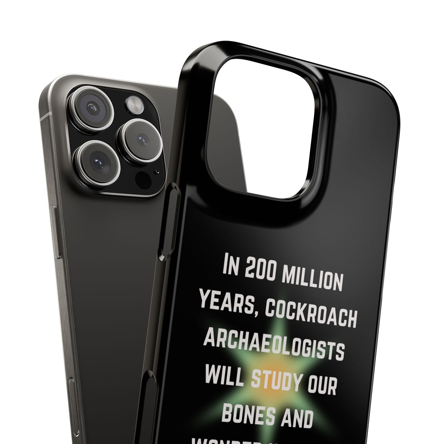 In 200 Million Years, Cockroach Archeologists Will Study Our Bones Slim Phone Case - Many iPhone Models Available