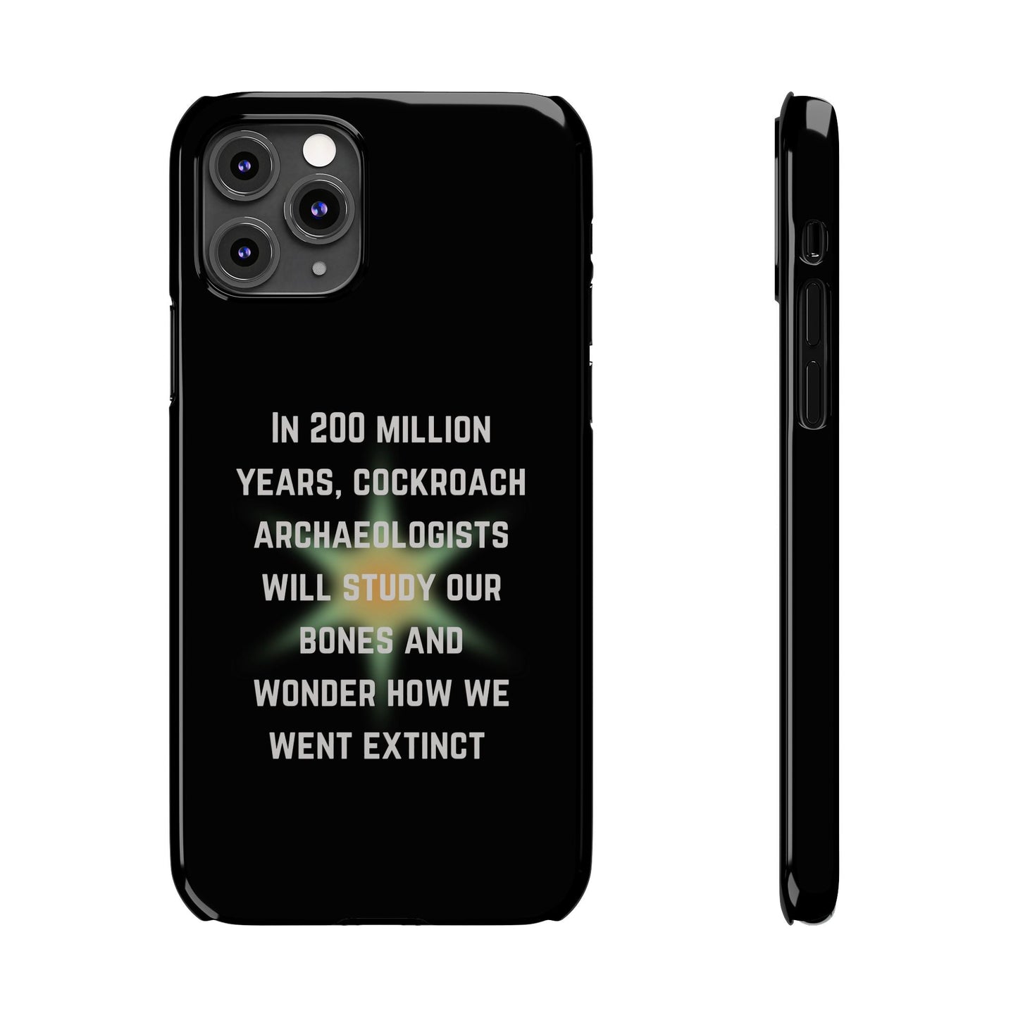 In 200 Million Years, Cockroach Archeologists Will Study Our Bones Slim Phone Case - Many iPhone Models Available