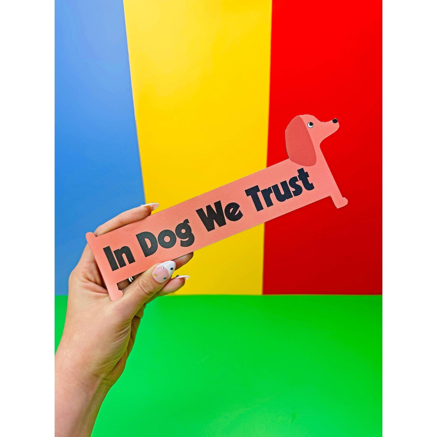 In Dog We Trust Car Magnet | Weatherproof Magnetic Surface Decor | 3.25" x 8"