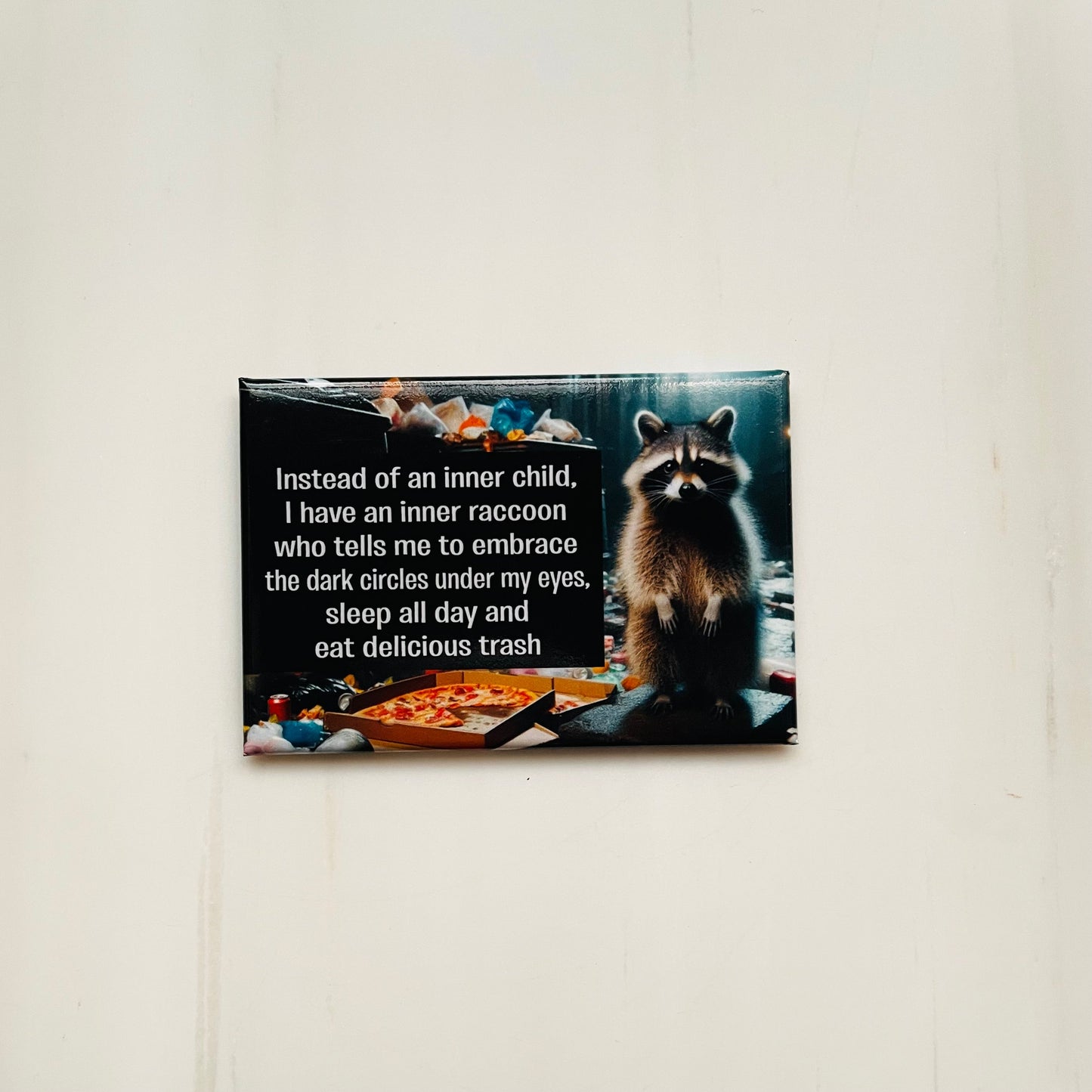 Instead of An Inner Child, I Have An Inner Raccoon Rectangular Magnet | Refrigerator Magnetic Surface Decor