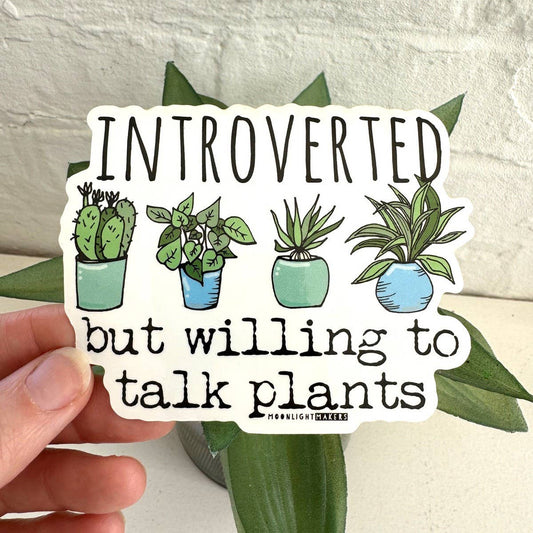 Introverted but Willing to Talk Plants Vinyl Sticker