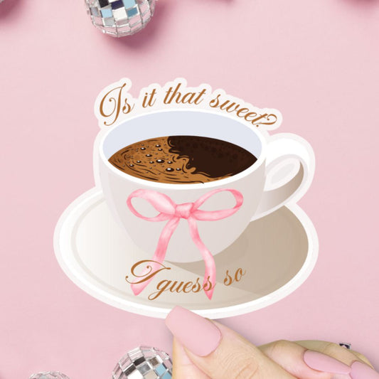 Is It That Sweet? I Guess So, Espresso Sabrina Carpenter Vinyl Sticker