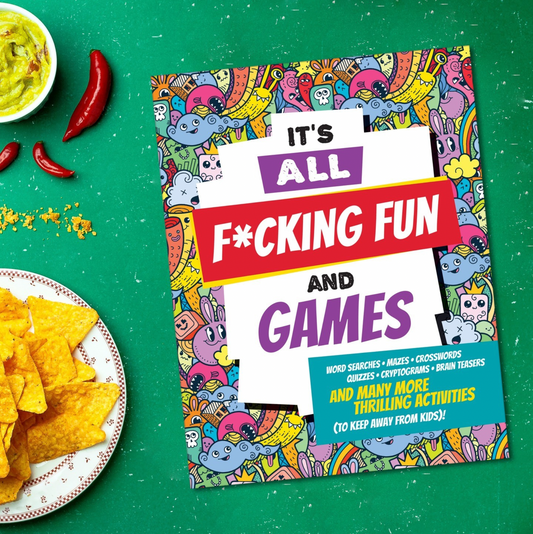 It's All F*cking Fun and Games | Adult Fun Activity Book