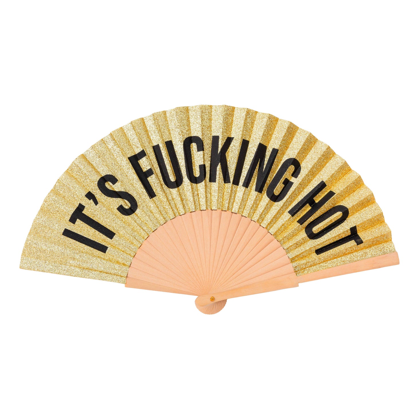 Handheld fan with gold glittery text 'IT'S FUCKING HOT' 