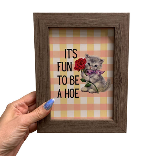 It's Fun to Be a Hoe Vintage Cat Illustration Framed Wall Art | GetBullish Original Quote Sign