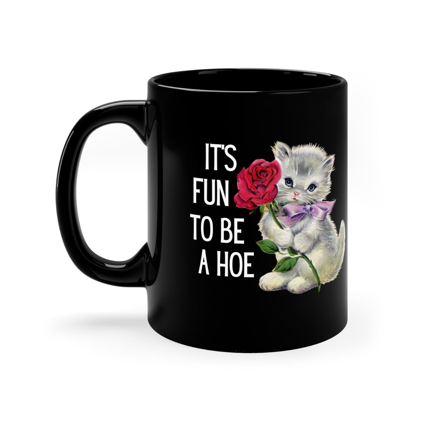 It's Fun to be a Hoe Black Kitten Mug