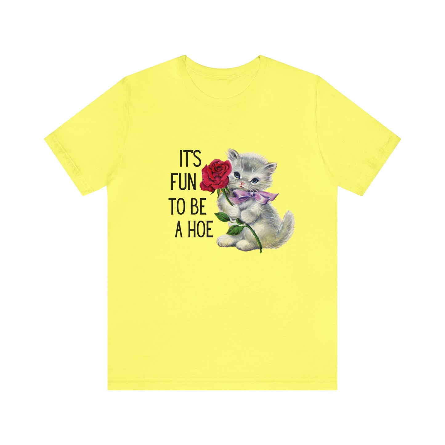 It's Fun to be a Hoe Jersey Short Sleeve Tee [Multiple Color Options] with Kitten Motif