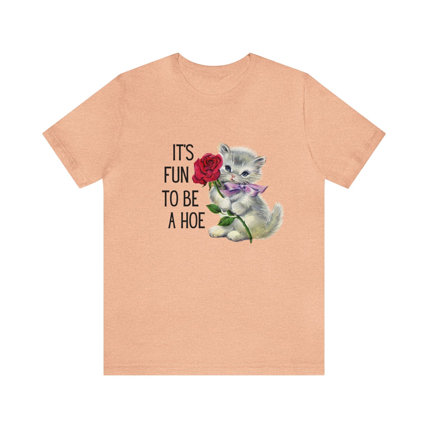 It's Fun to be a Hoe Jersey Short Sleeve Tee [Multiple Color Options] with Kitten Motif