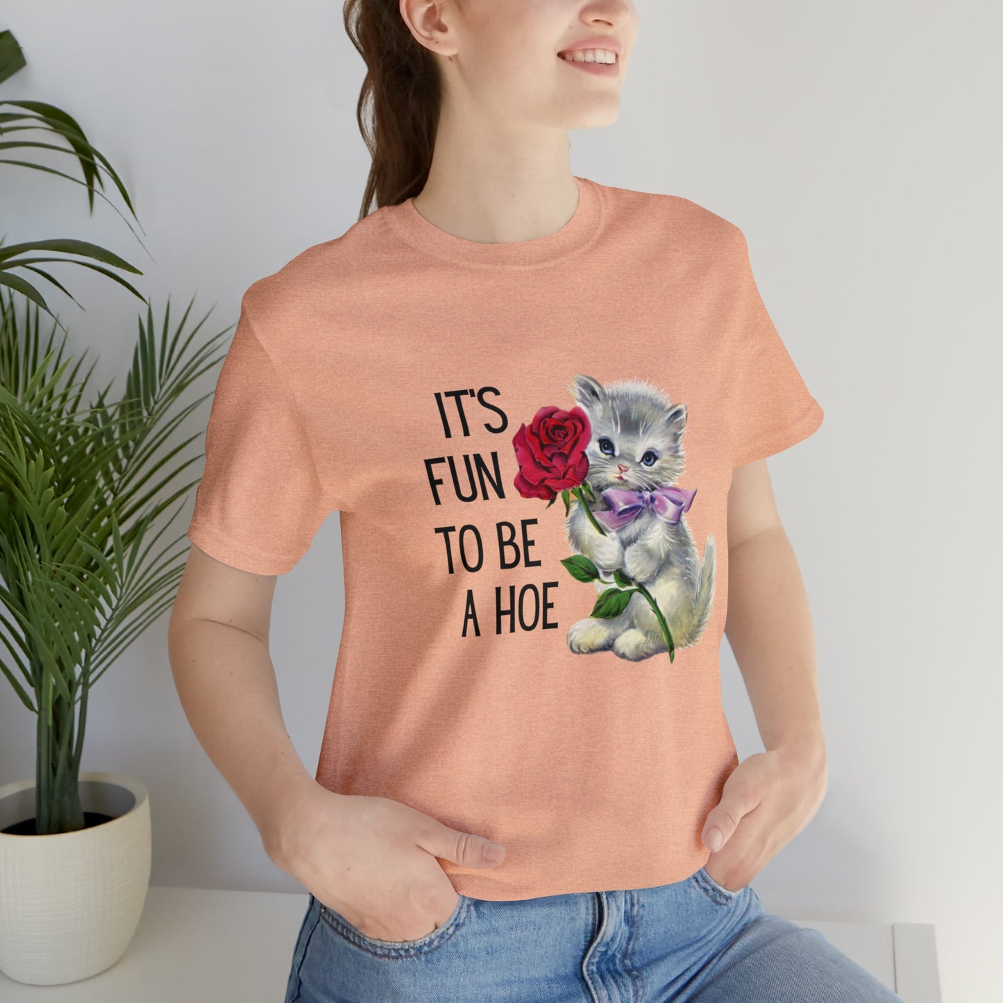 It's Fun to be a Hoe Jersey Short Sleeve Tee [Multiple Color Options] with Kitten Motif