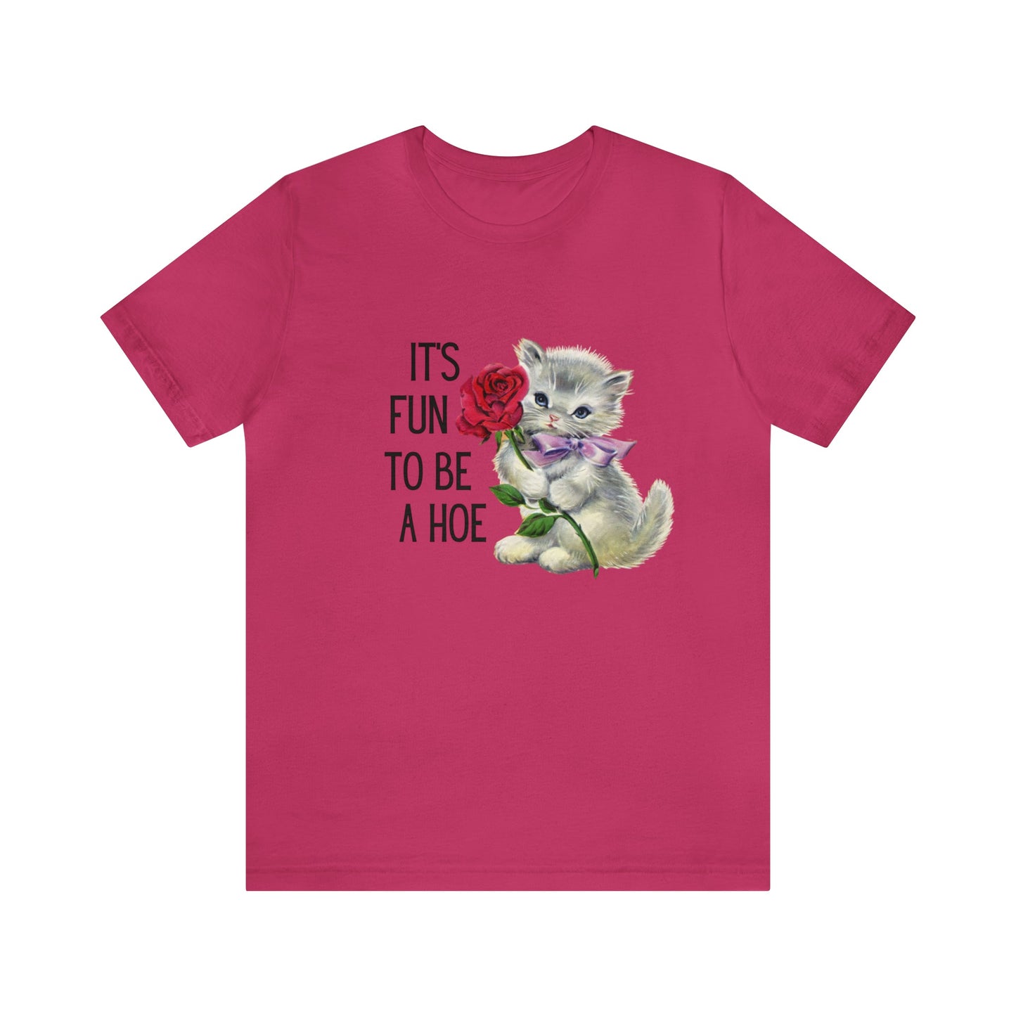 It's Fun to be a Hoe Jersey Short Sleeve Tee [Multiple Color Options] with Kitten Motif