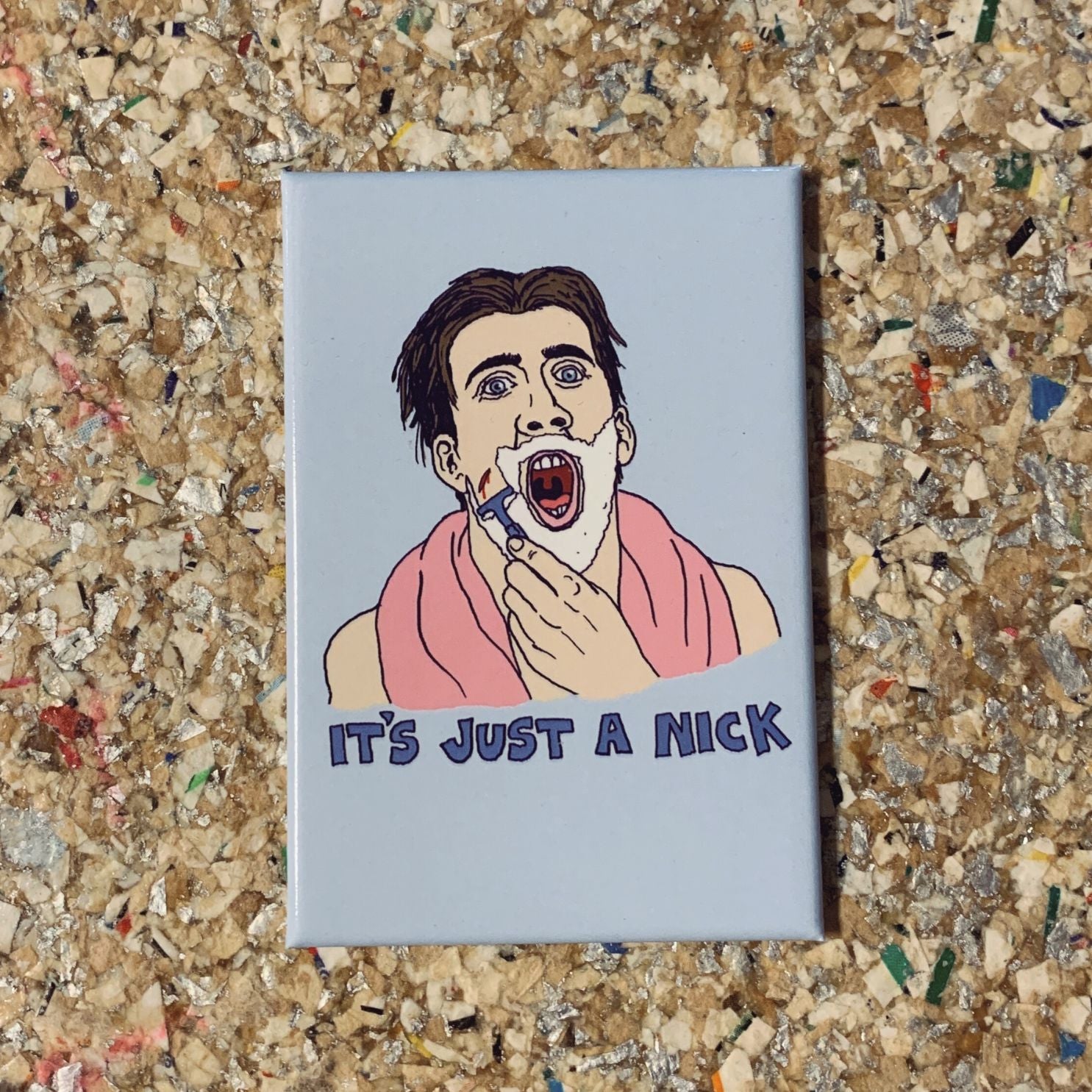 It's Just A Nick Nicolas Cage Pun Funny Fridge Magnet