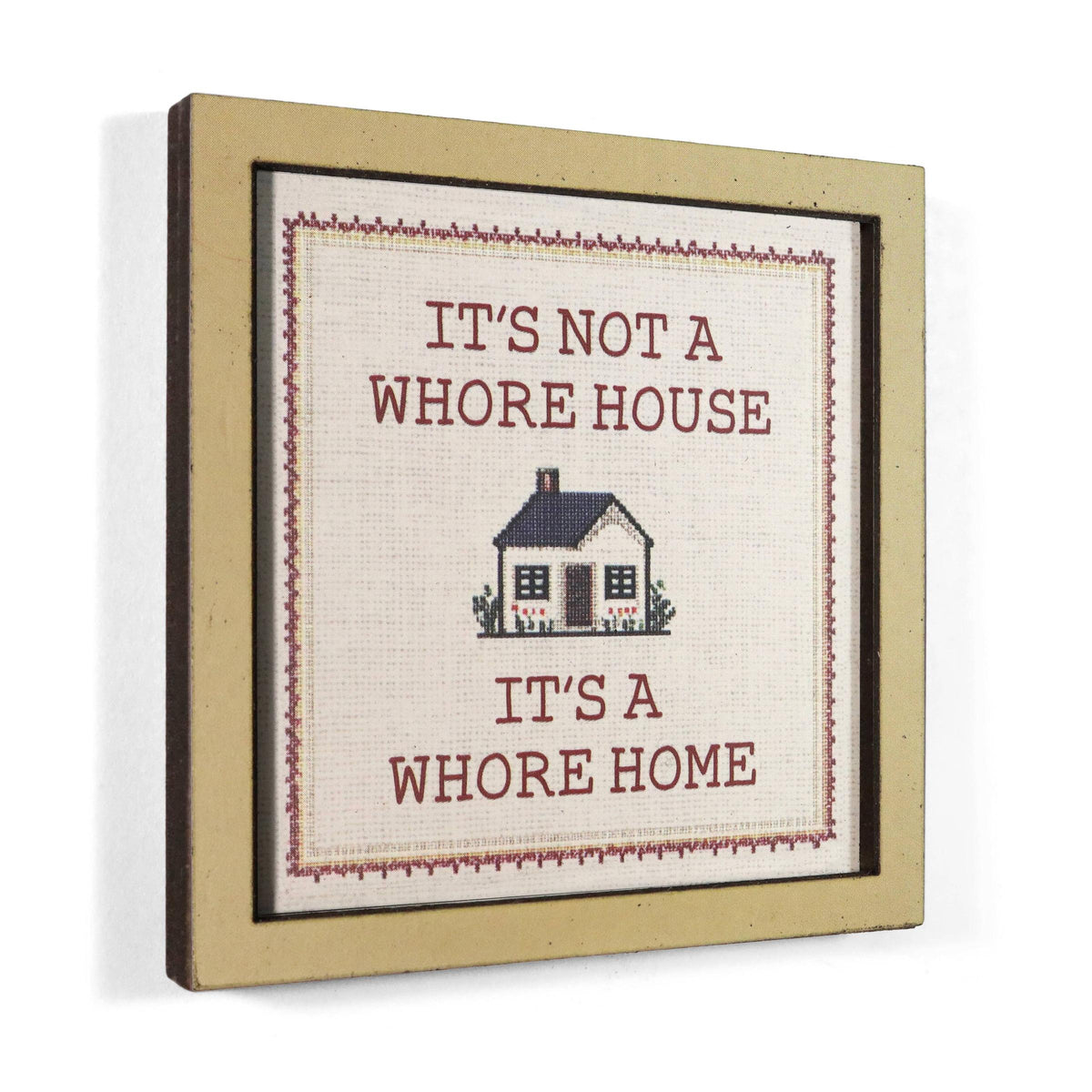 It's Not a Whore House It's a Whore Home | Funny Wooden Magnet-Bad Betty Greeting Co.-The Bullish Store