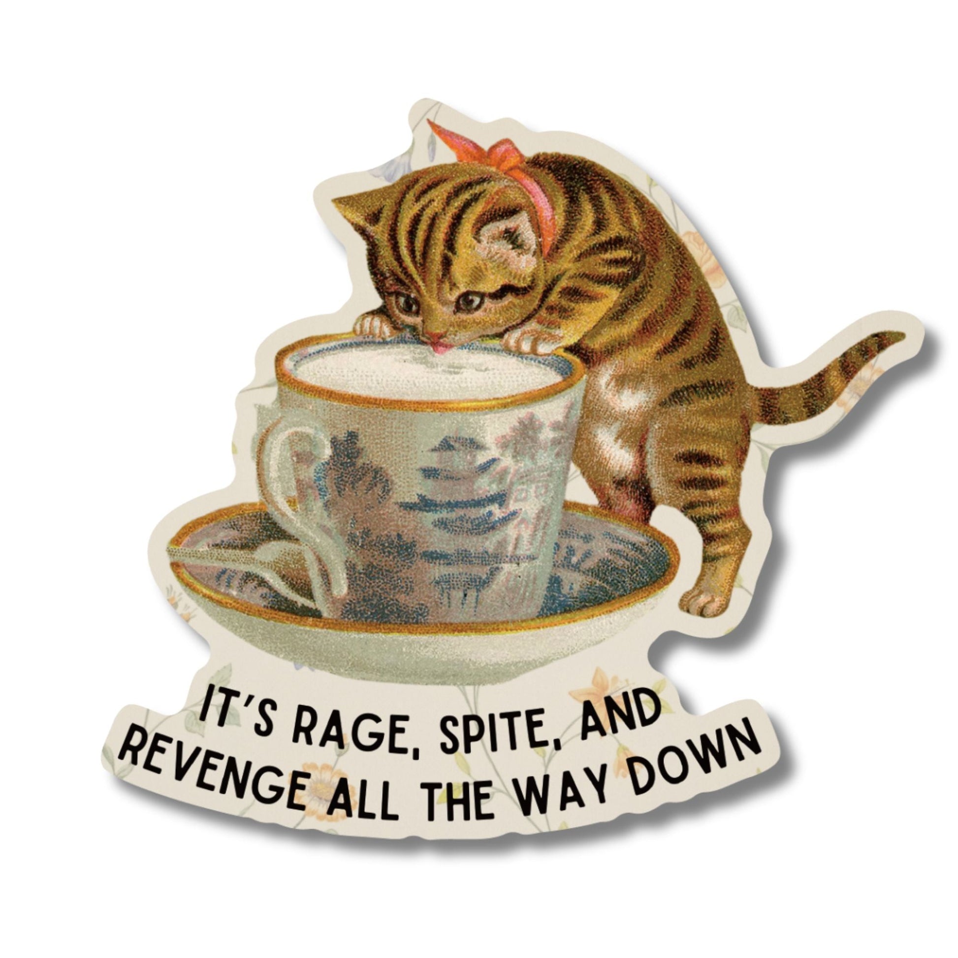 It's Rage, Spite, and Revenge All the Way Down Cat Sticker | Vinyl Die Cut Decal