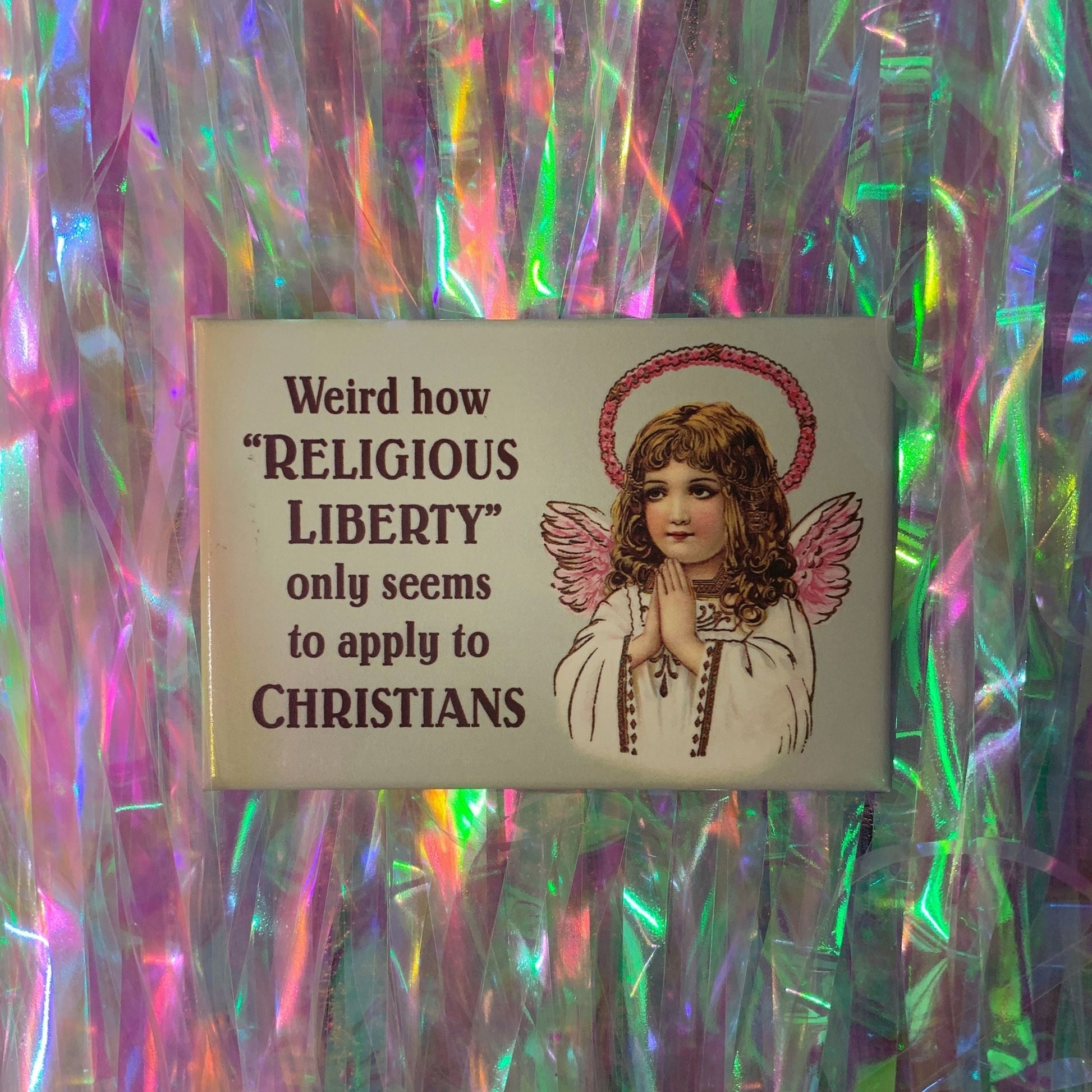 It's Weird How "Religious Liberty" Only Seems to Apply to Christians Angel Magnet