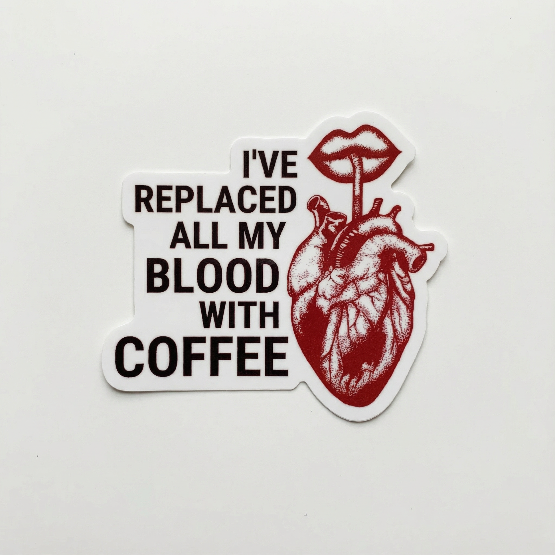 I've Replaced All My Blood With Coffee Vinyl Sticker | Coffee Lover