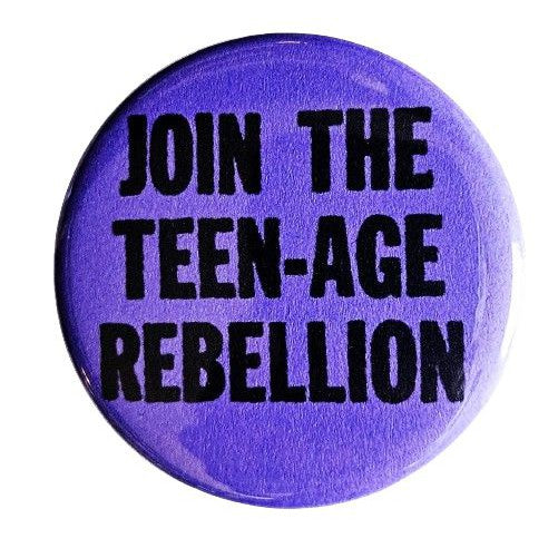 Join the Teenage Rebellion Small Pinback Button | 1.25" Diameter