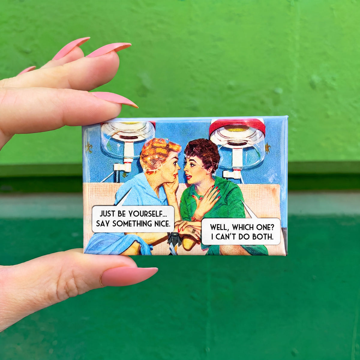 Just Be Yourself Retro Ladies Funny Refrigerator Magnet | 2" x 3"