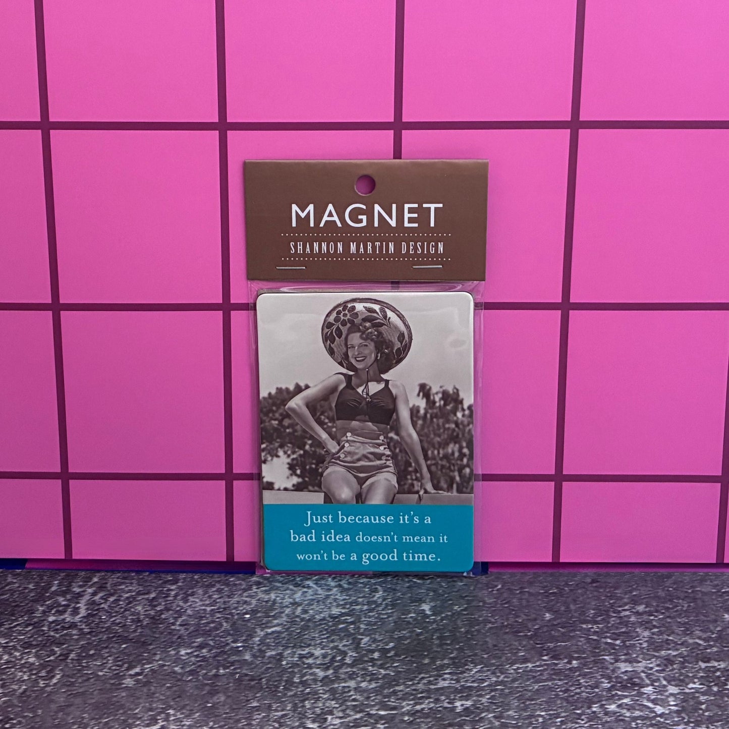 Just Because It's A Bad Idea Doesn't Mean It Won't Be A Good Time Rectangle Magnet