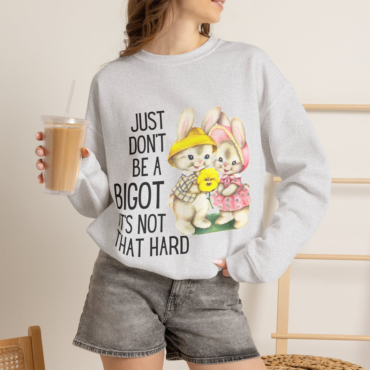 Just Don't Be A Bigot It's Not That Hard Unisex Heavy Blend™ Crewneck Sweatshirt Sizes SM-5XL | Plus Size Available