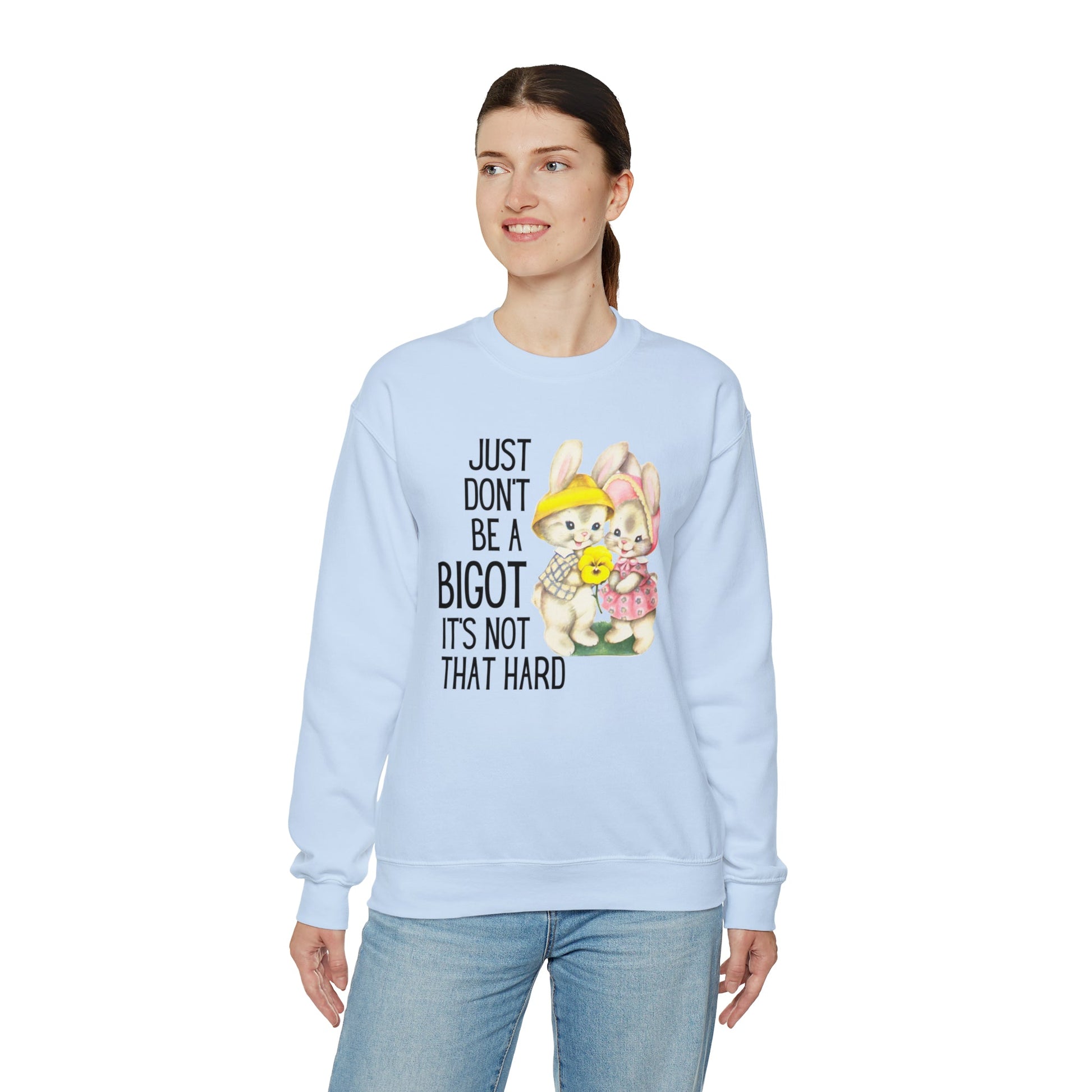 Just Don't Be A Bigot It's Not That Hard Unisex Heavy Blend™ Crewneck Sweatshirt