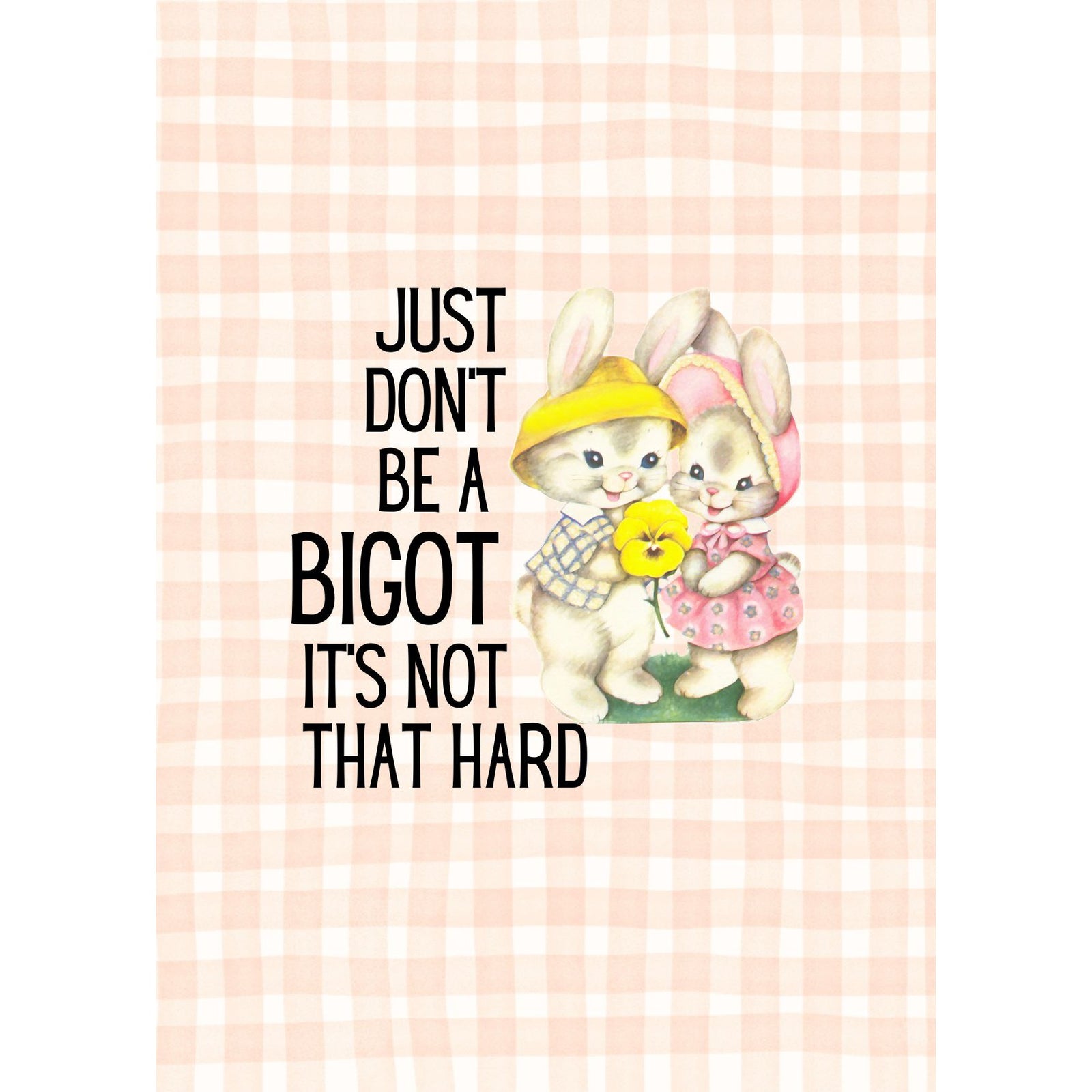 Just Don't Be a Bigot Framed Wall Art | GetBullish Original Quote Sign