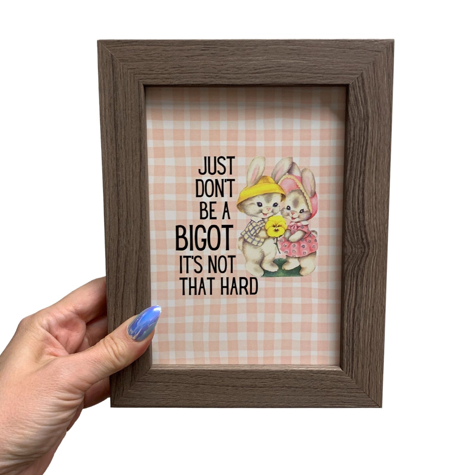 Just Don't Be a Bigot Framed Wall Art | GetBullish Original Quote Sign