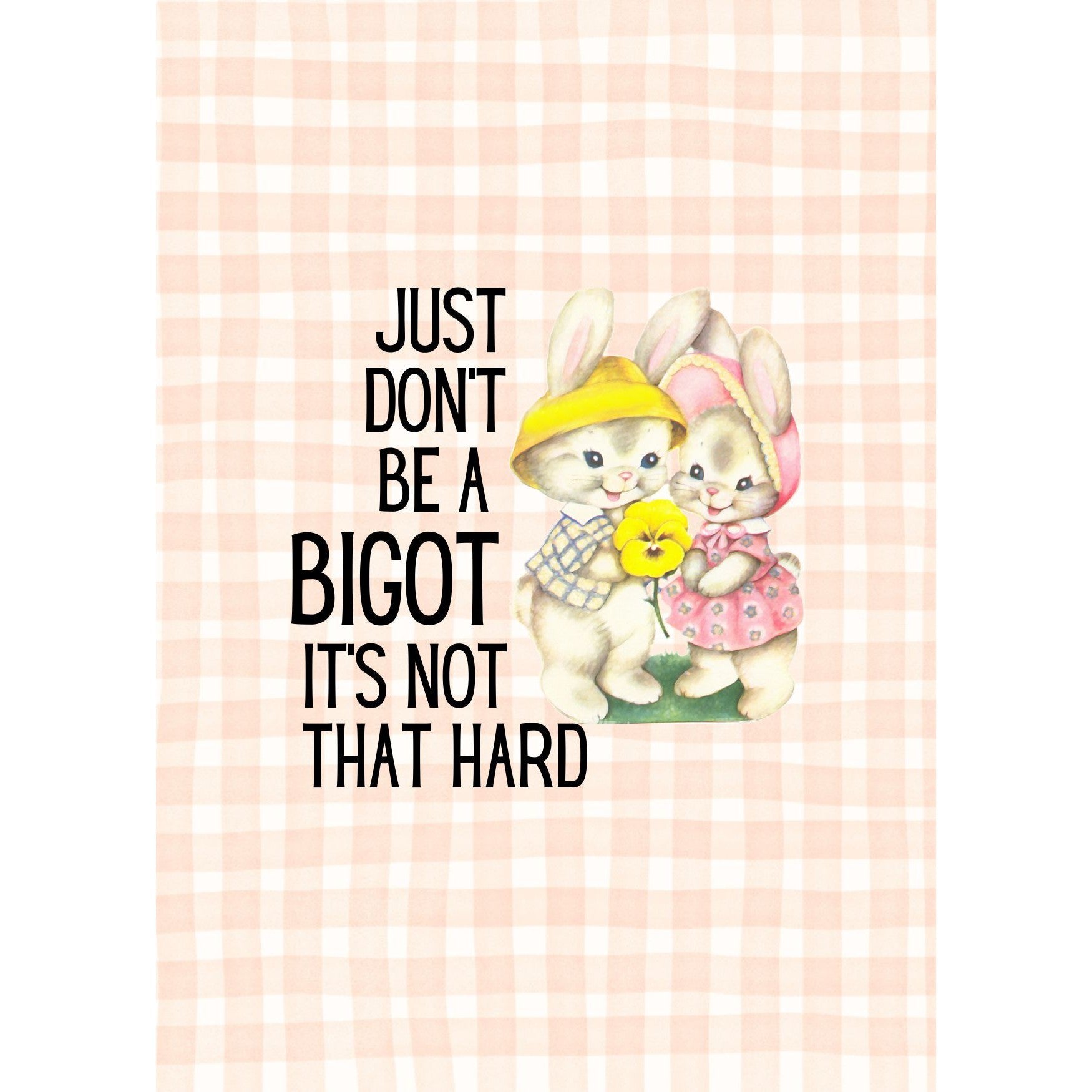 Just Don't Be a Bigot Framed Wall Art Print | GetBullish Original Quote Sign