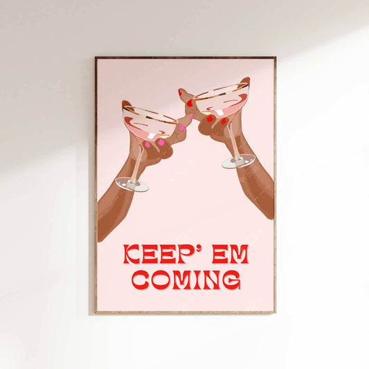 Keep 'Em Coming Cheers Poster | Unframed Wall Decor