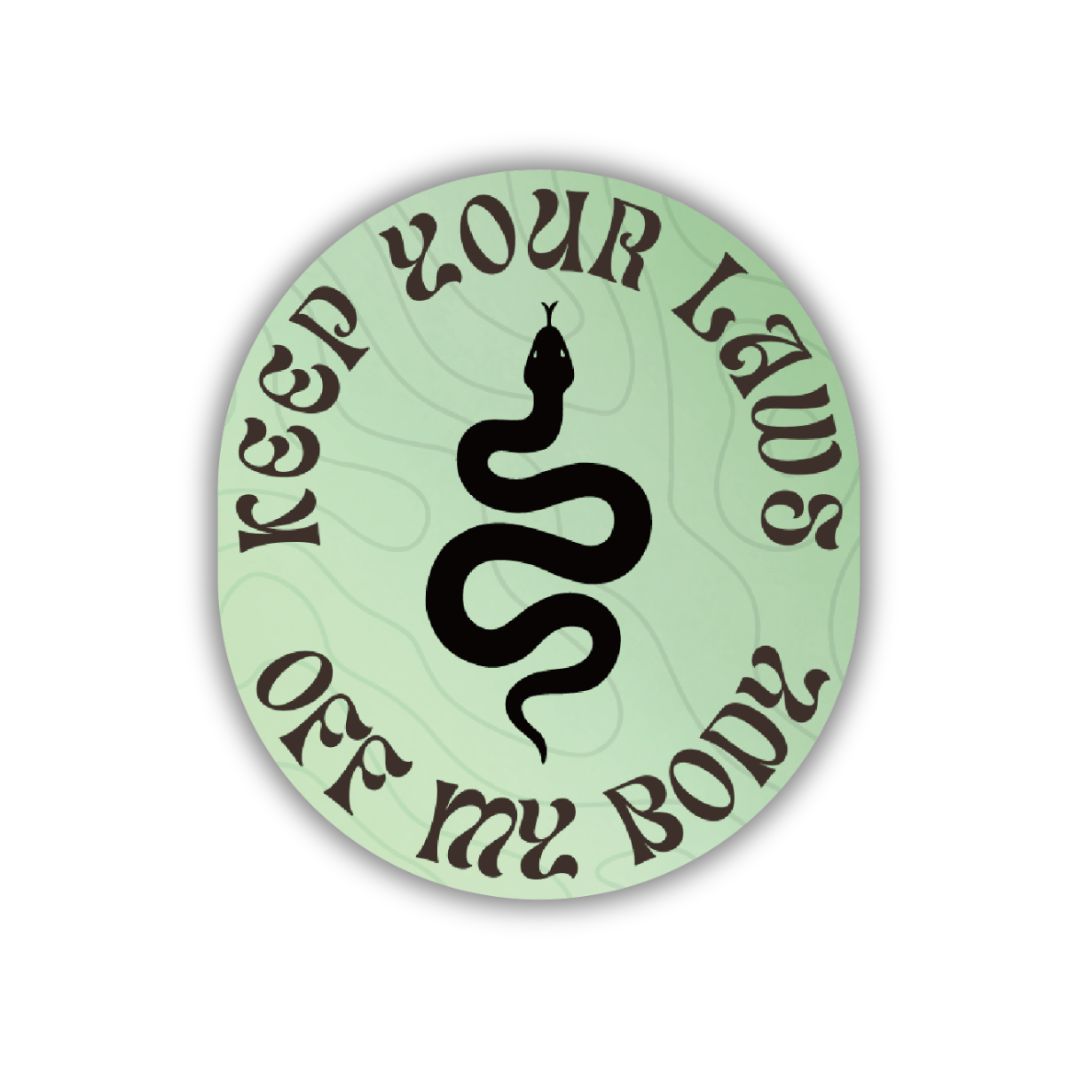 Keep Your Laws Off My Body Pro-Choice Snake Glossy Die Cut Vinyl Sticker 2.59in x 2.95in