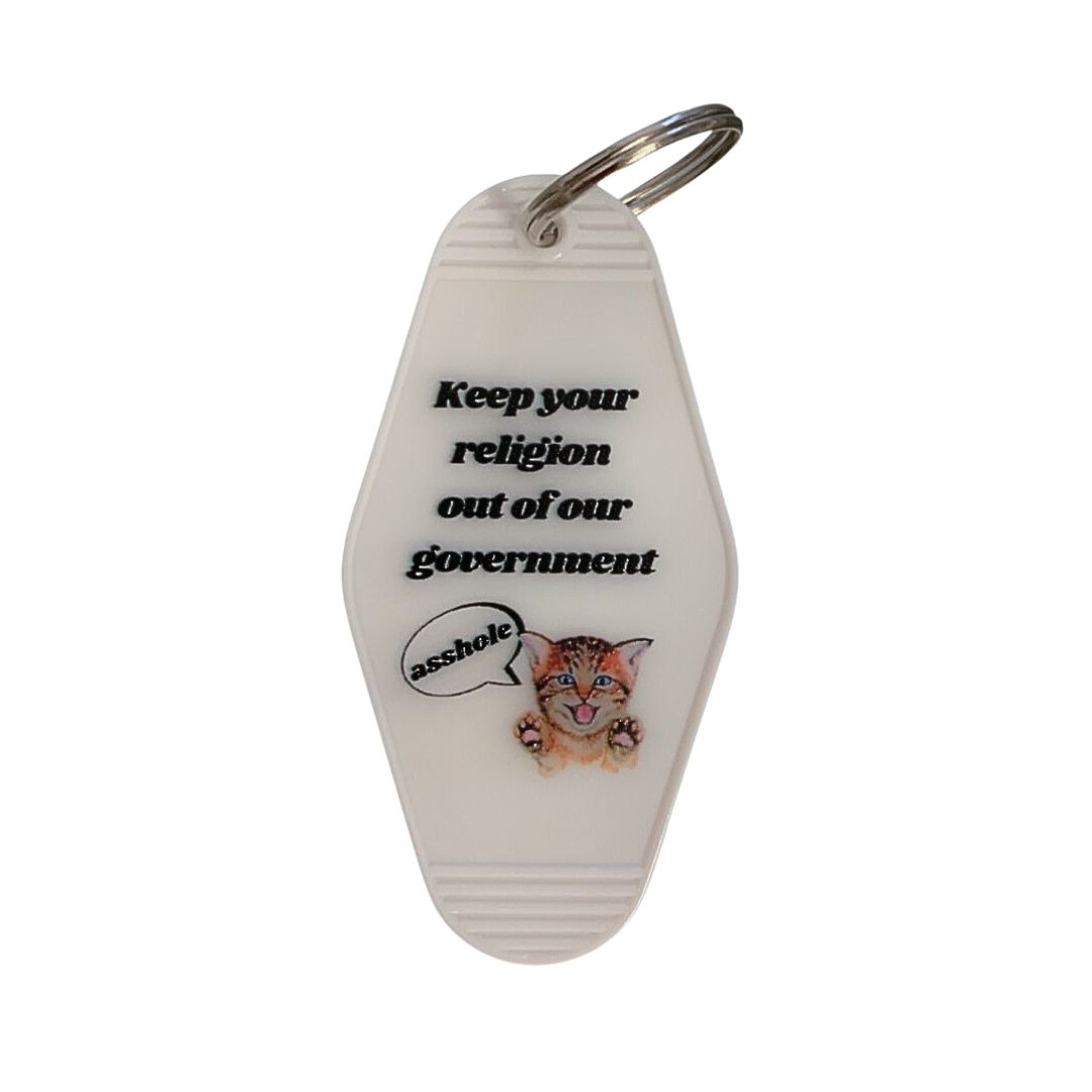 Keep Your Religion Out of Our Government, Asshole Kitten Keychain