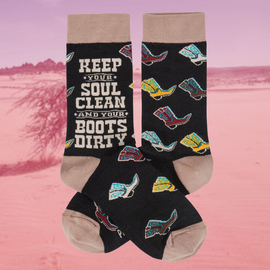 Keep Your Soul Clean And Your Boots Dirty Socks | Fun Western Themed Socks