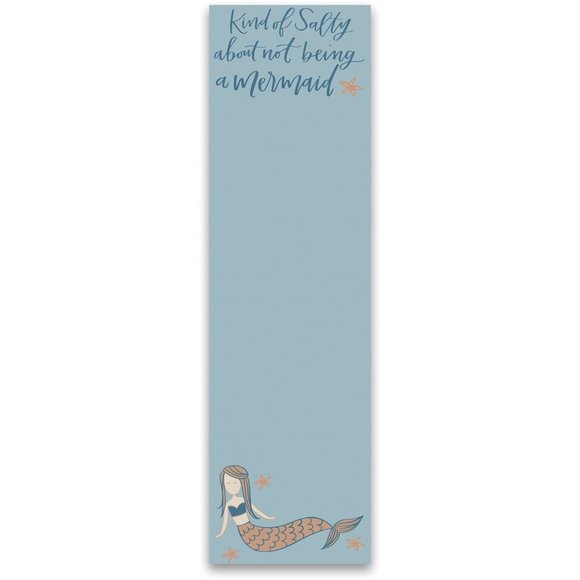 Kind of Salty About Not Being a Mermaid Magnetic List Notepad | 9.5" x 2.75" | Holds to Fridge with Strong Magnet