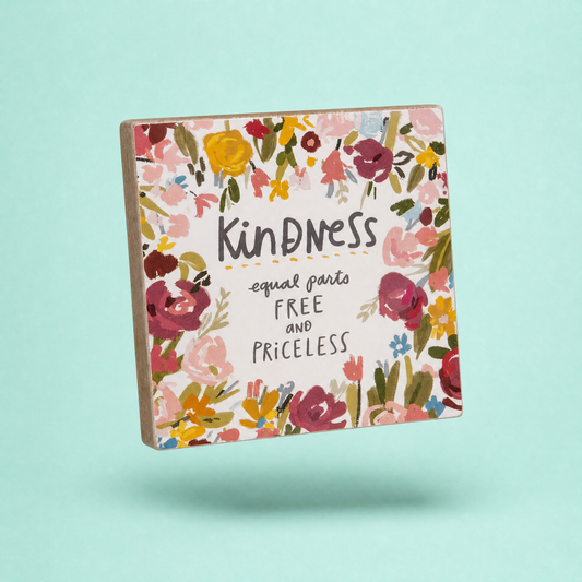 Kindness Equal Parts Free And Priceless Inspo Wooden Block Sign | 4" x 4"