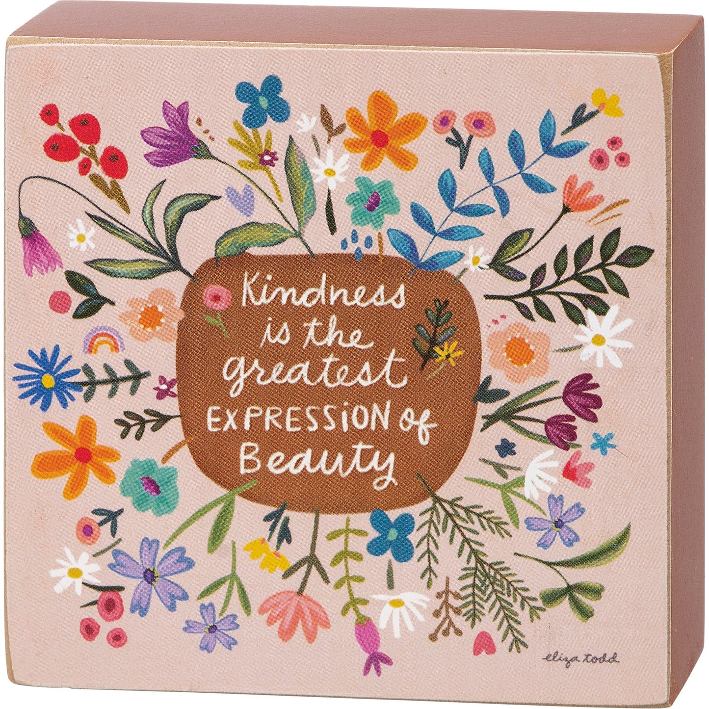 Kindness Is The Greatest Expression Of Beauty Wooden Block Sign | 3" x 3"