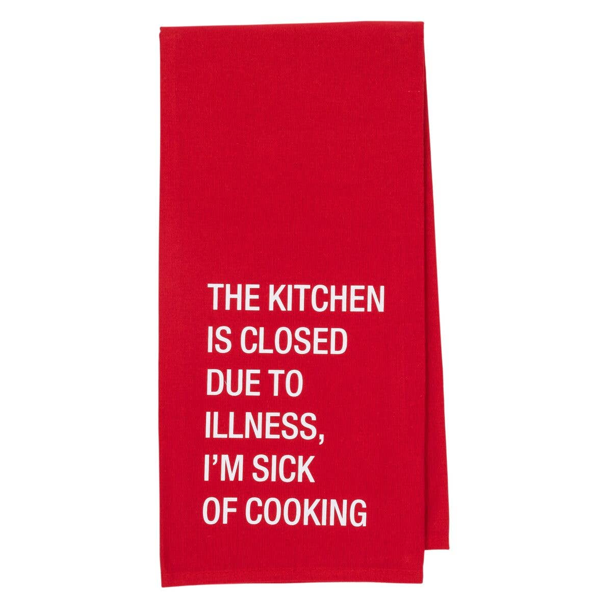 Kitchen Is Closed Due To Illness, I'm Sick of Cooking Tea Towel | Funny Kitchen Dish Towel in Red