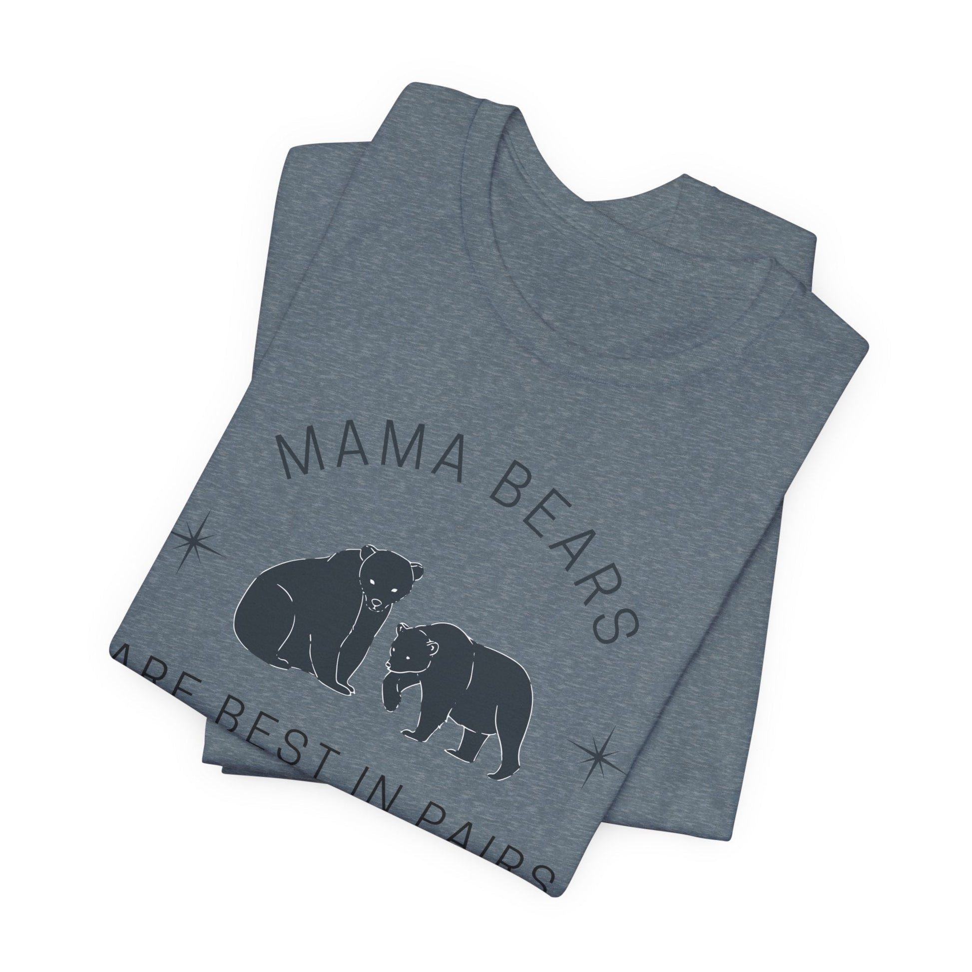 LGBT Moms "Mama Bears are Best in Pairs" Jersey Short Sleeve Tee | Mothers Day Lesbian Moms LGBTQ shirt