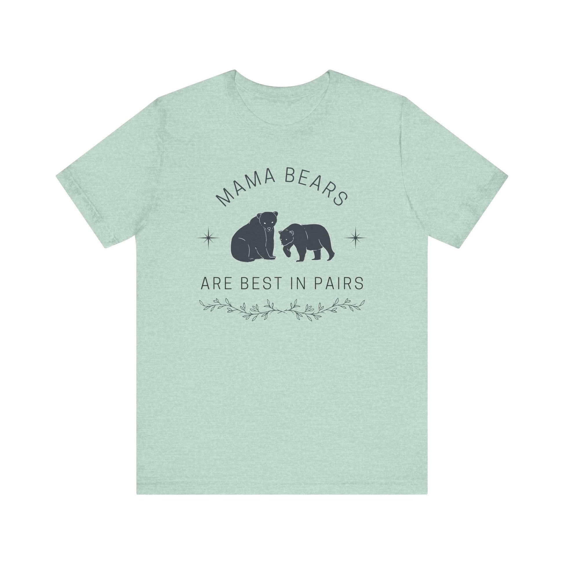 LGBT Moms "Mama Bears are Best in Pairs" Jersey Short Sleeve Tee | Mothers Day Lesbian Moms LGBTQ shirt