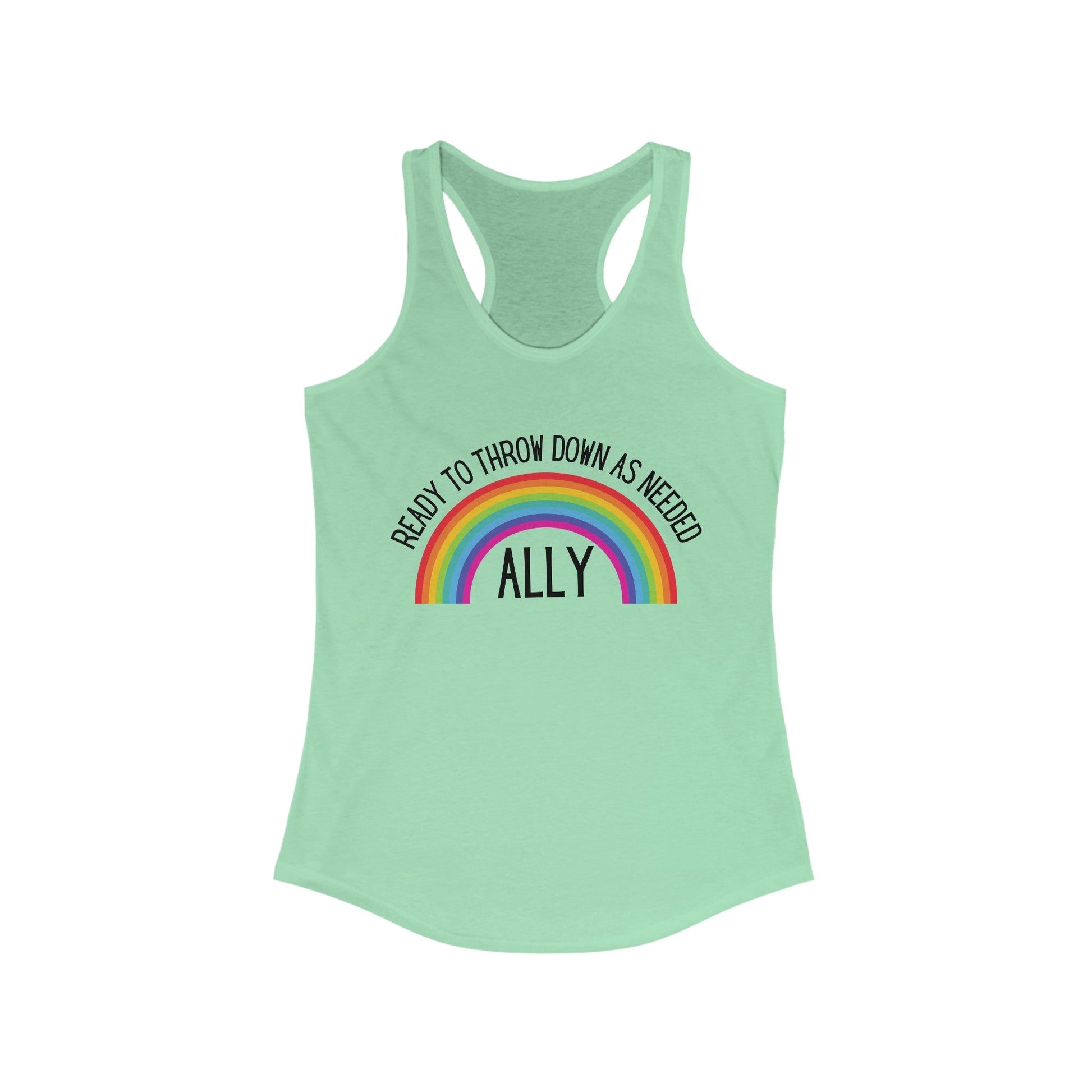 LGBTQ Ally Ready To Throw Down Rainbow Women's Ideal Racerback Tank