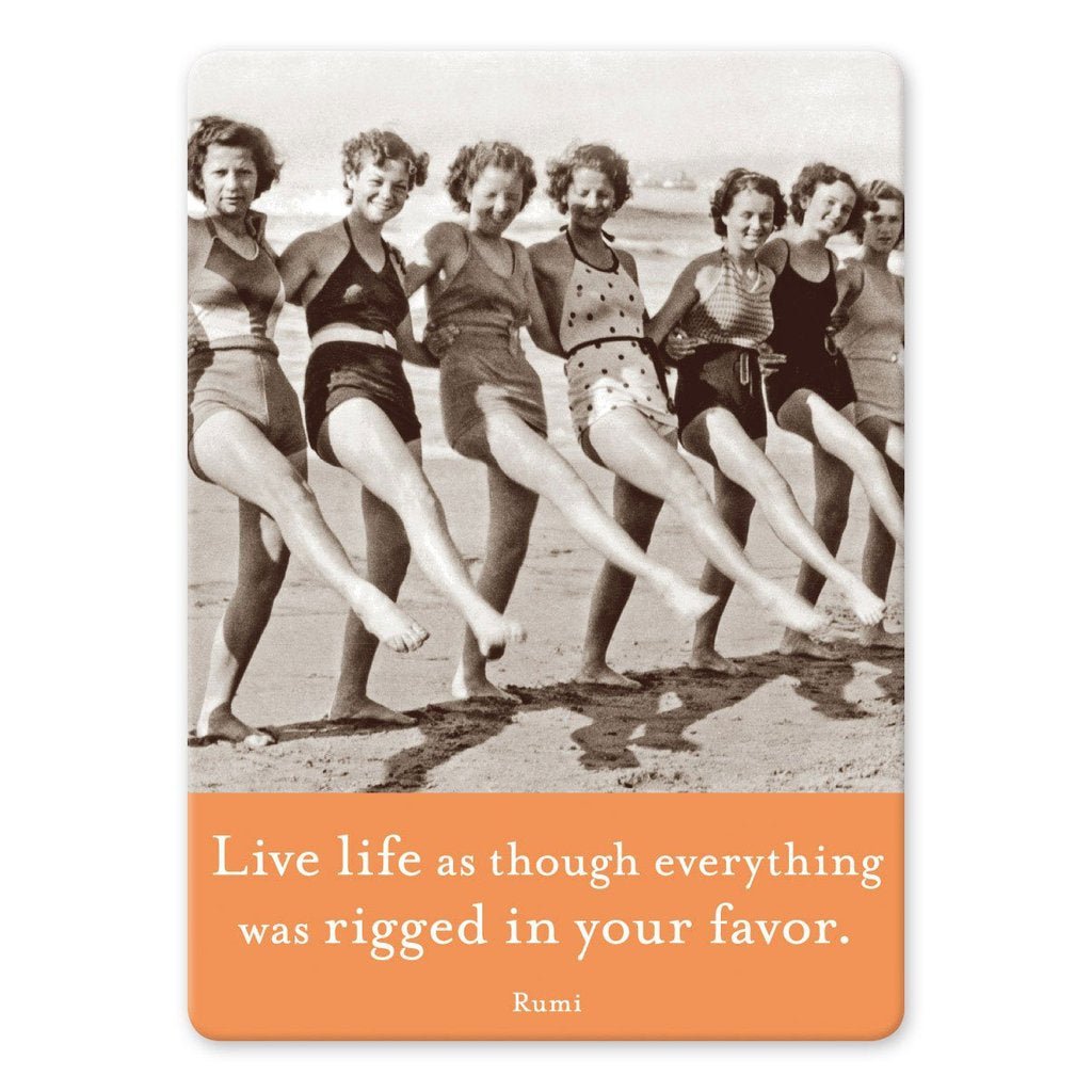 Last Call! Live Life As Though Everything Was Rigged In Your Favor Rectangle Magnet